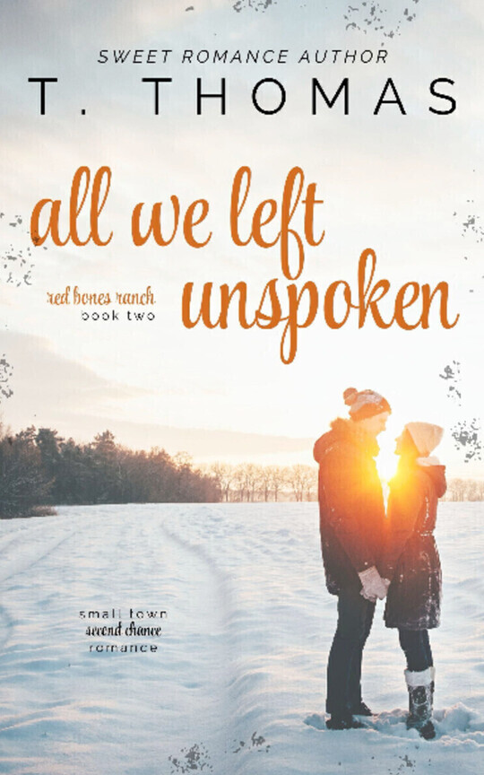 All We Left Unspoken: Second Chance Romance