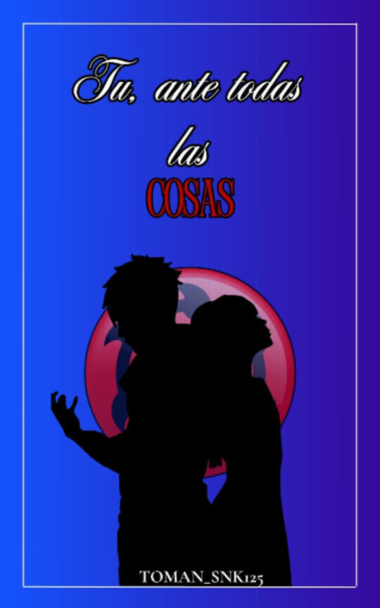 Tu,ante todas las cosas (Kawaki)