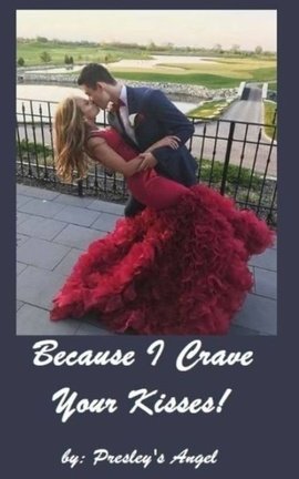 Because I Crave Your Kisses! (Book 4)