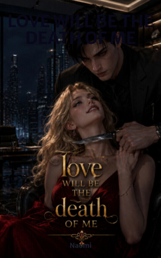 LOVE WILL BE THE DEATH OF ME
