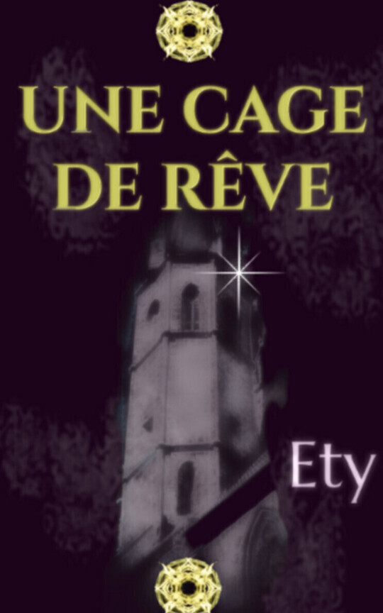 Une Cage de Rêve - Partie 1 - Livre 1)