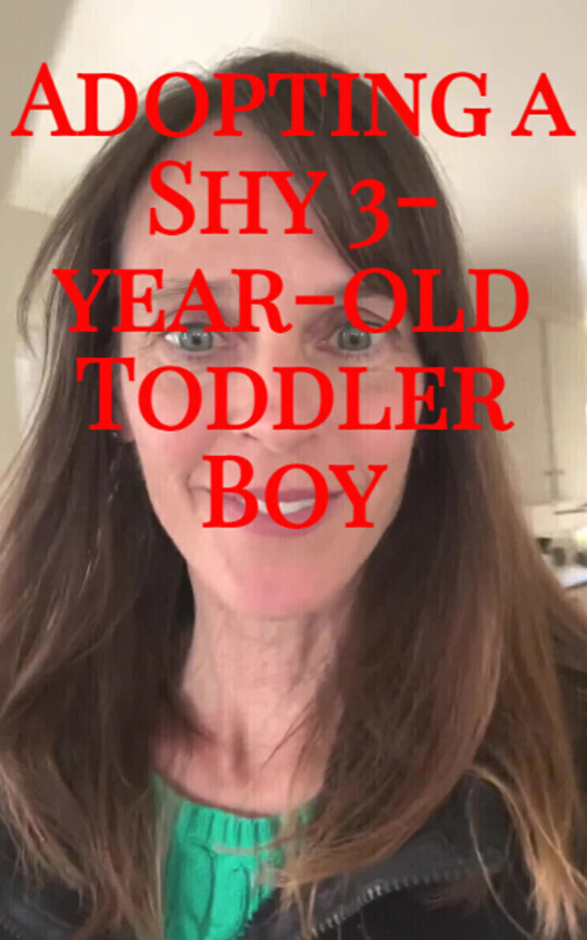 Adopting a Shy 3-year-old Toddler Boy