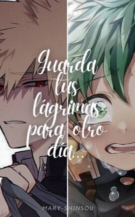 Guarda tus lágrimas para otro día // Katsudeku // One Shot