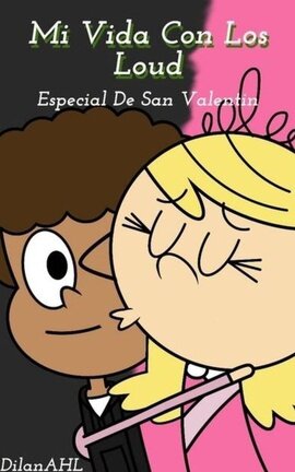Mi Vida Con Los Loud (Especial de San Valentin)