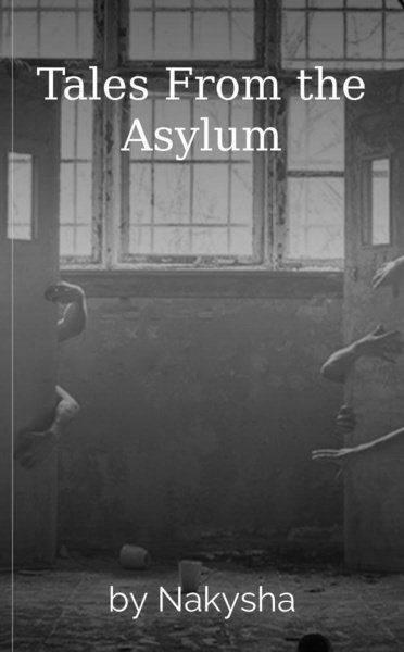 Tales From the Asylum