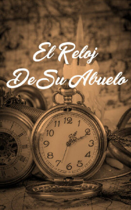 EL RELOJ DE SU ABUELO (ADAPTACION MEWGULF)