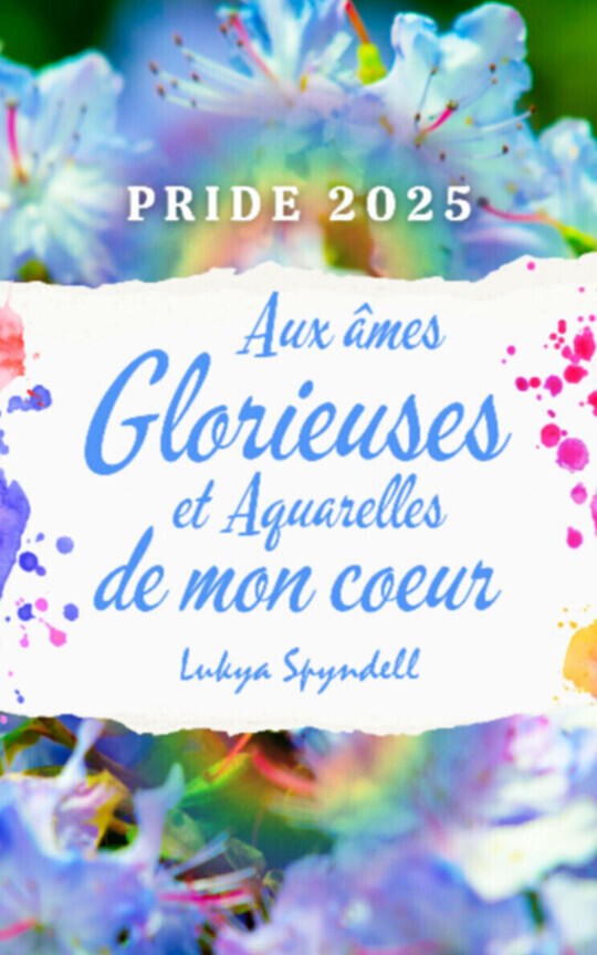 Aux âmes Glorieuses et Aquarelles de mon Coeur