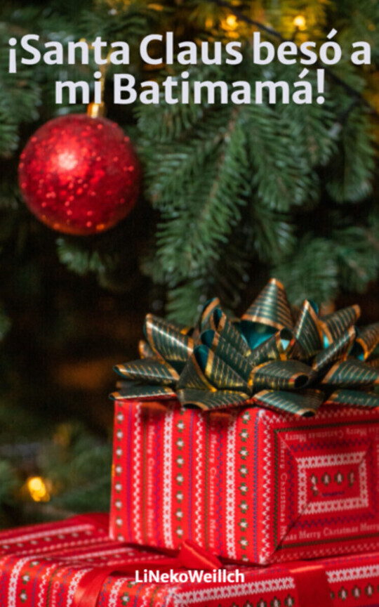 ¡Santa Claus besó a mi Batimamá!
