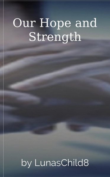 Our Hope and Strength