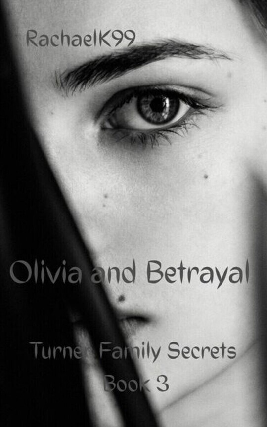 Olivia and Betrayal: Turner Family Secrets Book 3