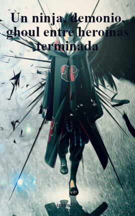 Un ninja, demonio, ghoul entre heroĂnas terminada