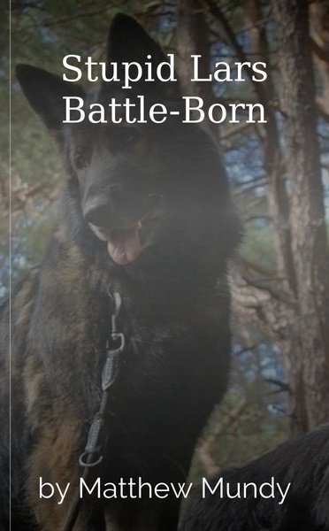 Stupid Lars Battle-Born