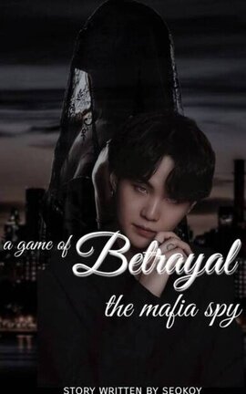 A game of betrayal  [Suga × Y/N]