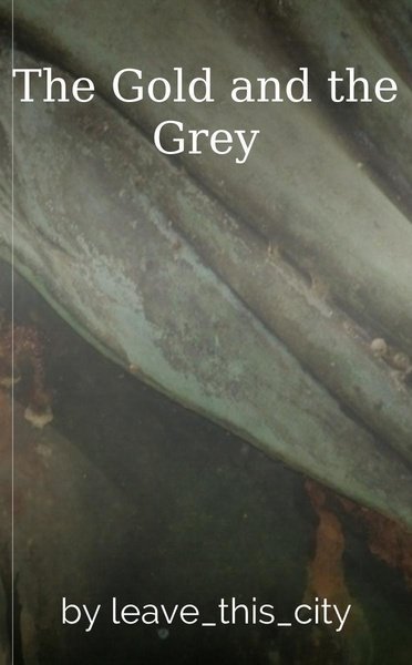 The Gold and the Grey