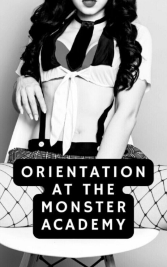 Orientation at the Monster Academy: An Erotic Short