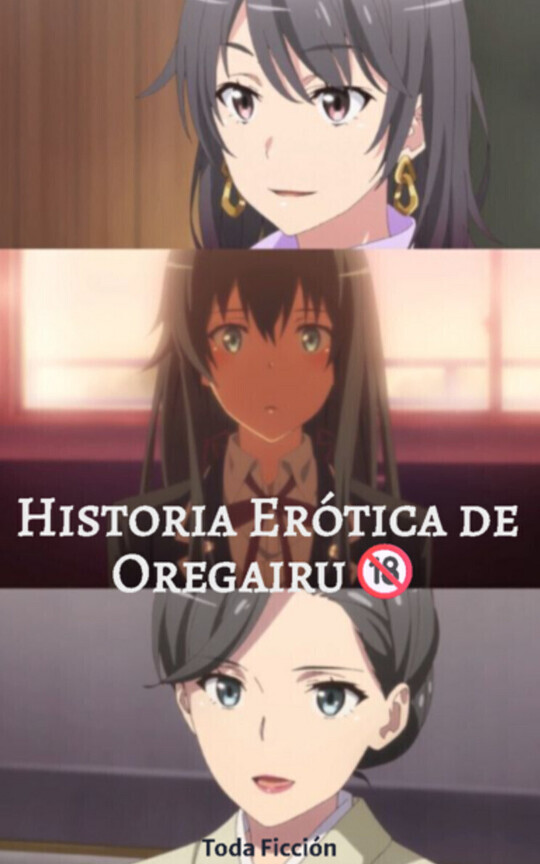 Historia Erótica de Oregairu🔞