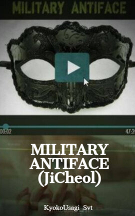 MILITARY ANTIFACE (JiCheol)