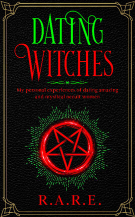 Dating Witches - My personal stories