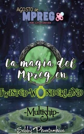 La magia del Mpreg en Twisted Wonderland