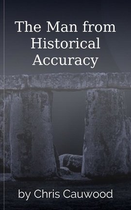 The Man from Historical Accuracy