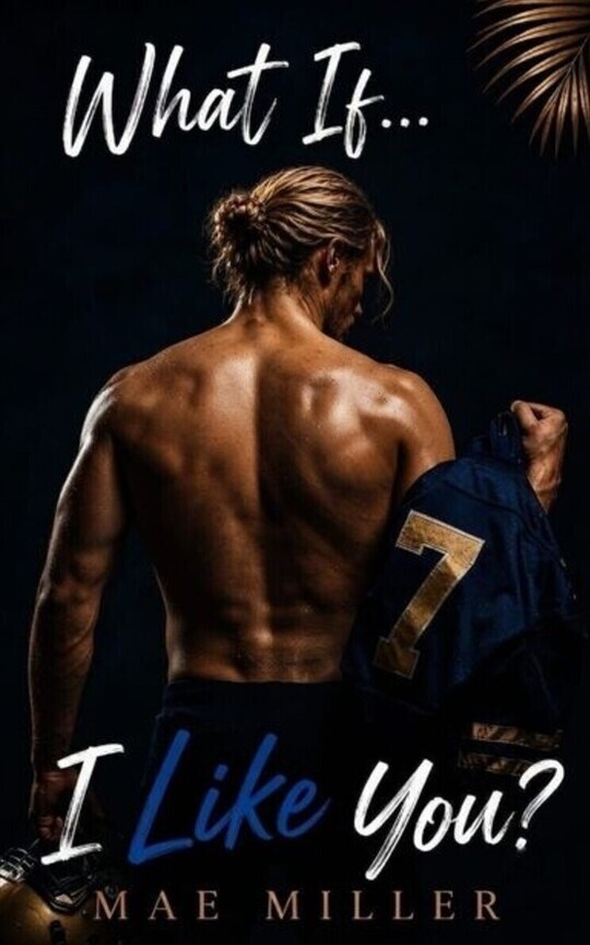 What if ... I Like You? The What If Series-Book One