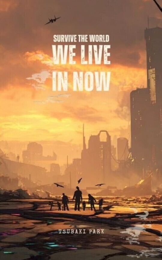 Surive the World We Live in Now