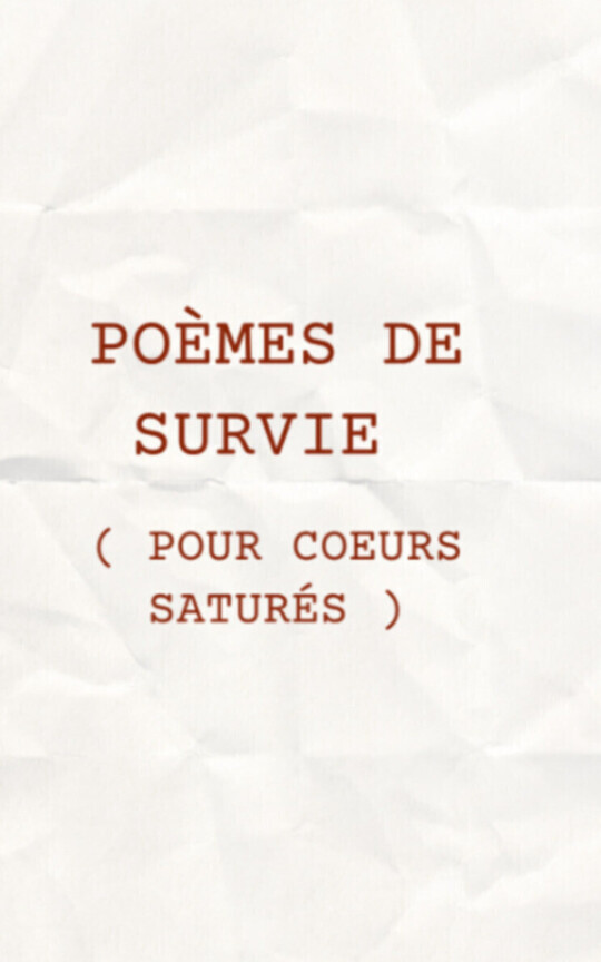 Poèmes de Survie (pour cœur saturés)