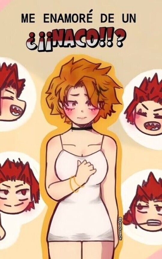 Me enamoré de un ¡¿naco?!