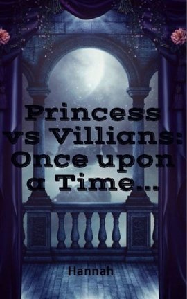 Princess vs Villians: Once upon a Time...