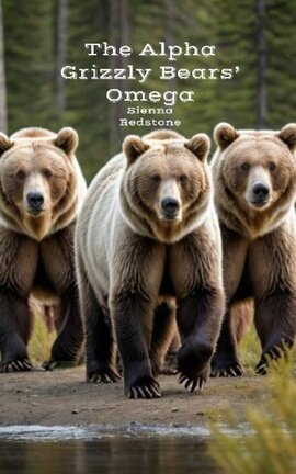 The Alpha Grizzly Bears' Omega