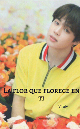 La flor que florece en ti