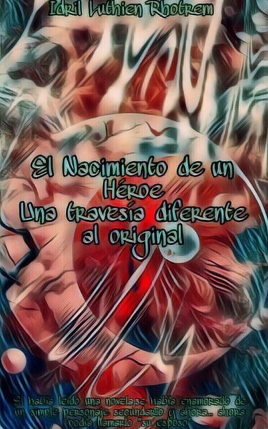 EL NACIMIENTO DE UN HEROE-UNA TRAVESIA DIFERENTE DEL ORIGINAL