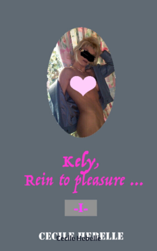 Kely Rein to Pleasure 1