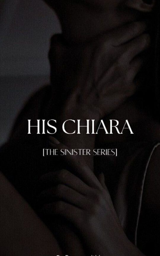 HIS CHIARA [THE SINSITER SERIES]
