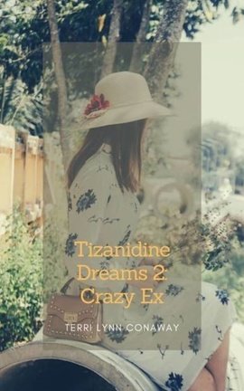 Tizanidine Dreams 2: Crazy Ex