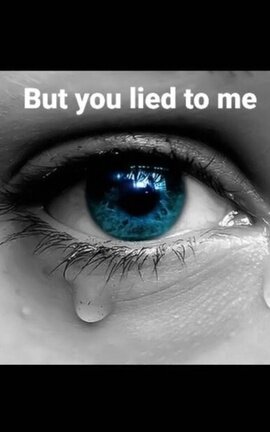 But you lied to me