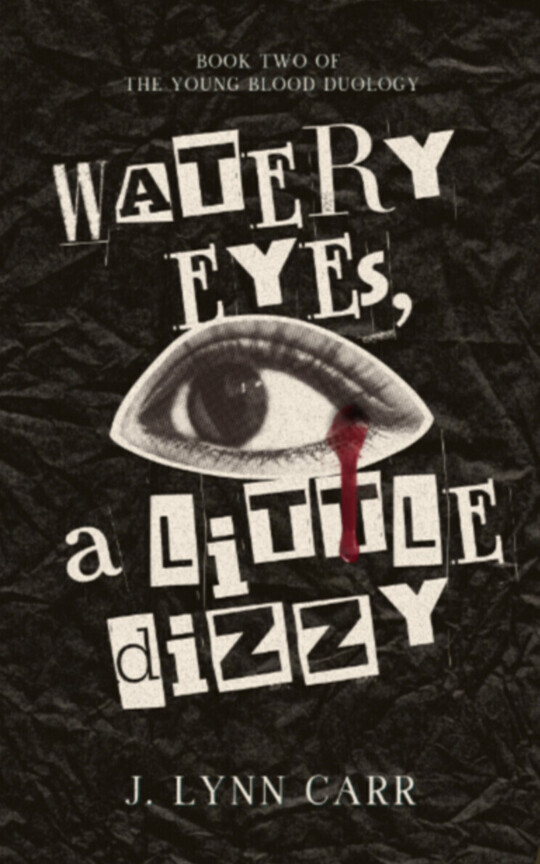 Watery Eyes, A Little Dizzy (Young Blood, Book 2)