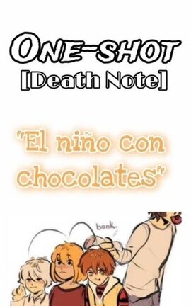 One-shot Death Note|| "El niño con chocolates"