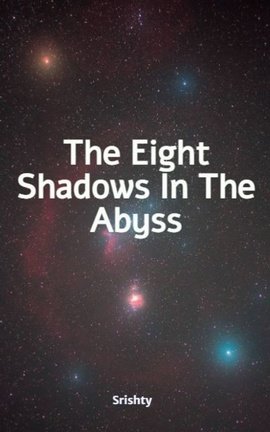 The Eight Shadows In The Abyss