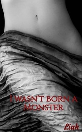 I wasn't born a Monster
