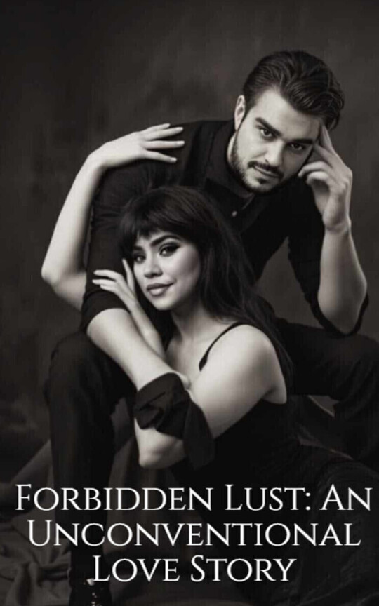 Forbidden Lust: An Unconventional Love Story
