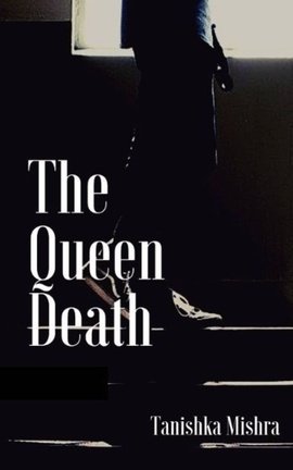 ~THE QUEEN DEATH~