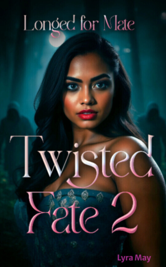 Twisted Fate 2: Longed for Mate (18+ erotica)