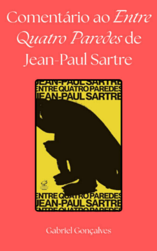 Comentário ao Entre Quatro Paredes de Jean-Paul Sartre