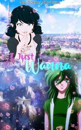 ✧༺ I Just Wanna༻✧ 「Shun×Marinette」