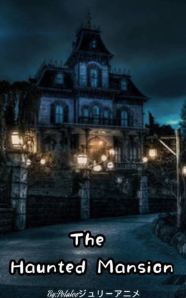 The Haunted Mansion