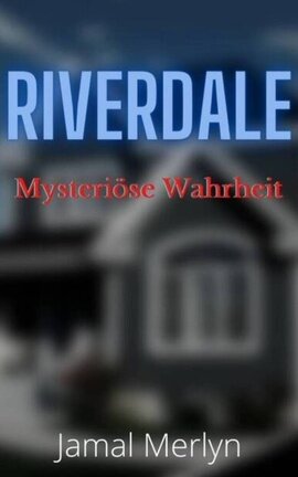 Riverdale - Mysteriöse Wahrheit