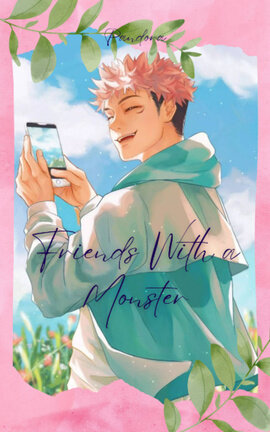 Friends with a monster | 𝓘𝓽𝓪𝓭𝓸𝓻𝓲 𝓨𝓾𝓳𝓲