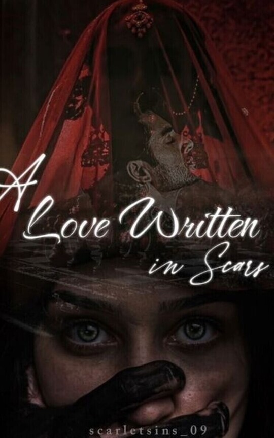 A Love written in scars