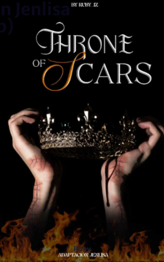 Throne Of Scars | Adaptación Jenlisa (G!p)